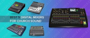 The 5 best digital mixers for church sound
