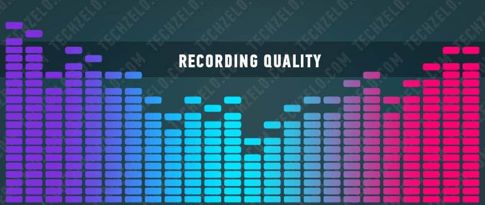 Recording quality