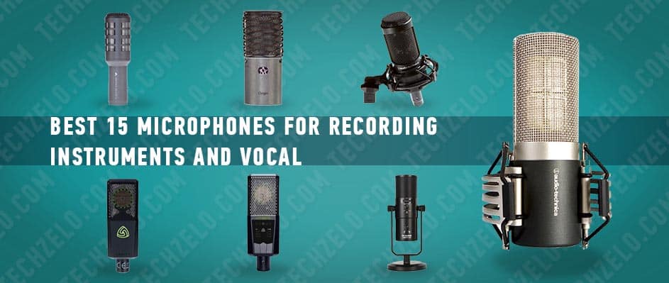 The 15 best microphones 2021 for recording instruments, vocal and podcasts